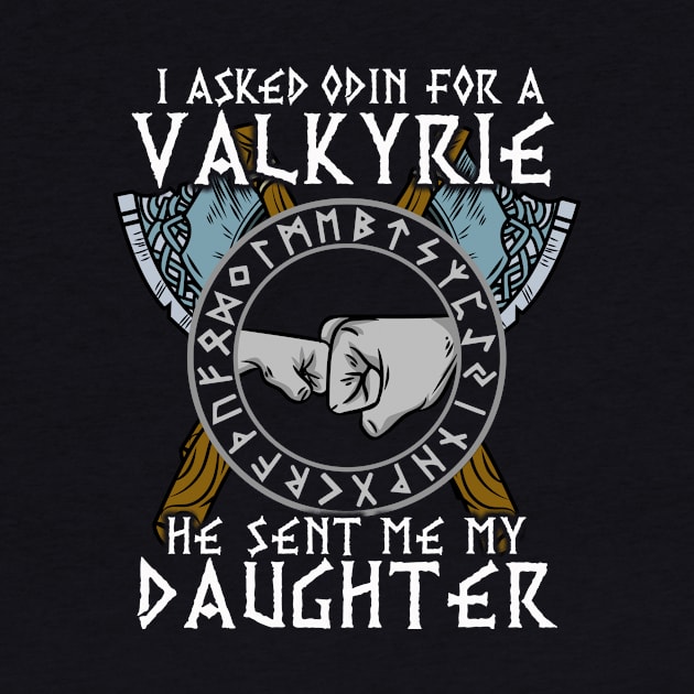 I asked Odin for a Valkyrie Viking Daughter T-Shirt by biNutz